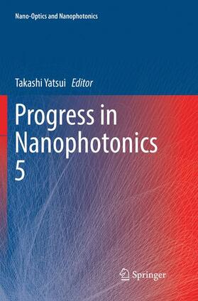 Yatsui |  Progress in Nanophotonics 5 | Buch |  Sack Fachmedien
