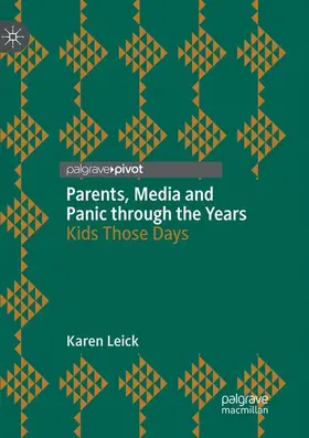 Leick |  Parents, Media and Panic through the Years | Buch |  Sack Fachmedien