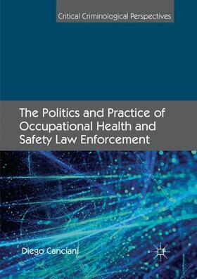 Canciani |  The Politics and Practice of Occupational Health and Safety Law Enforcement | Buch |  Sack Fachmedien