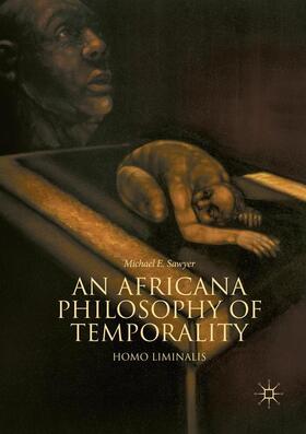 Sawyer |  An Africana Philosophy of Temporality | Buch |  Sack Fachmedien