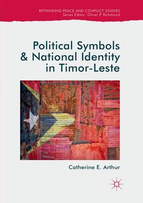 Arthur |  Political Symbols and National Identity in Timor-Leste | Buch |  Sack Fachmedien