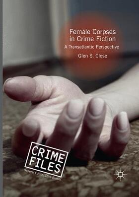 Close |  Female Corpses in Crime Fiction | Buch |  Sack Fachmedien