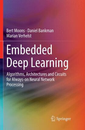 Moons / Verhelst / Bankman |  Embedded Deep Learning | Buch |  Sack Fachmedien