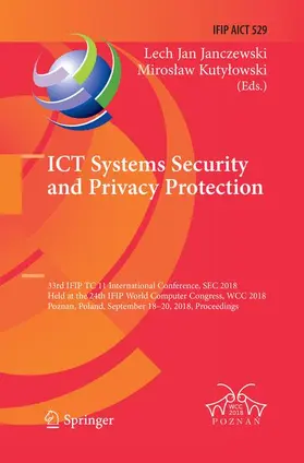 Kutylowski / Janczewski / Kutylowski |  ICT Systems Security and Privacy Protection | Buch |  Sack Fachmedien