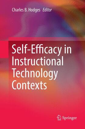 Hodges |  Self-Efficacy in Instructional Technology Contexts | Buch |  Sack Fachmedien