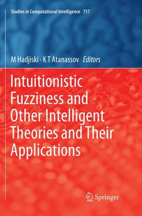 Atanassov / Hadjiski |  Intuitionistic Fuzziness and Other Intelligent Theories and Their Applications | Buch |  Sack Fachmedien
