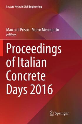 Menegotto / di Prisco |  Proceedings of Italian Concrete Days 2016 | Buch |  Sack Fachmedien