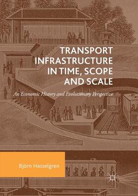 Hasselgren |  Transport Infrastructure in Time, Scope and Scale | Buch |  Sack Fachmedien