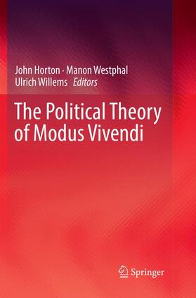 Horton / Willems / Westphal |  The Political Theory of Modus Vivendi | Buch |  Sack Fachmedien