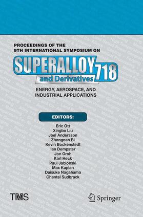Ott / Kaplan / Liu |  Proceedings of the 9th International Symposium on Superalloy 718 & Derivatives: Energy, Aerospace, and Industrial Applications | Buch |  Sack Fachmedien