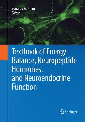 Nillni |  Textbook of Energy Balance, Neuropeptide Hormones, and Neuroendocrine Function | Buch |  Sack Fachmedien