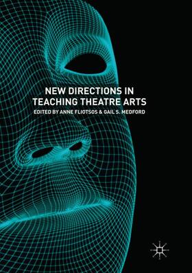 Medford / Fliotsos |  New Directions in Teaching Theatre Arts | Buch |  Sack Fachmedien
