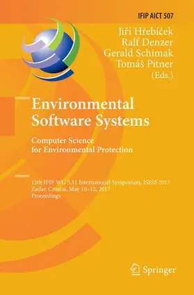 Hrebícek / Hrebícek / Pitner |  Environmental Software Systems. Computer Science for Environmental Protection | Buch |  Sack Fachmedien