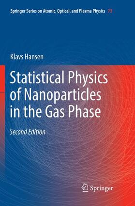 Hansen |  Statistical Physics of Nanoparticles in the Gas Phase | Buch |  Sack Fachmedien