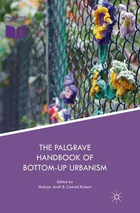 Kickert / Arefi |  The Palgrave Handbook of Bottom-Up Urbanism | Buch |  Sack Fachmedien