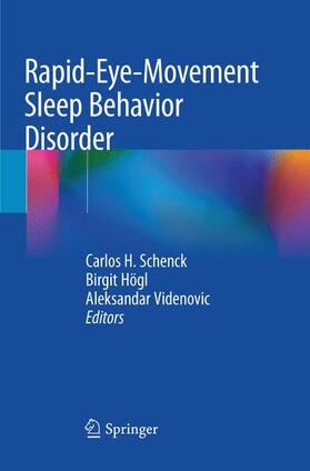 Schenck / Videnovic / Högl |  Rapid-Eye-Movement Sleep Behavior Disorder | Buch |  Sack Fachmedien
