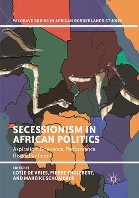 de Vries / Schomerus / Englebert |  Secessionism in African Politics | Buch |  Sack Fachmedien