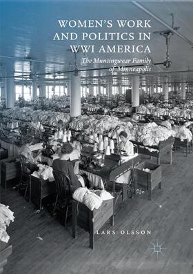 Olsson |  Women's Work and Politics in WWI America | Buch |  Sack Fachmedien