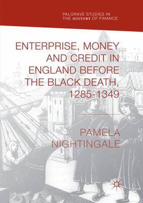 Nightingale |  Enterprise, Money and Credit in England before the Black Death 1285¿1349 | Buch |  Sack Fachmedien