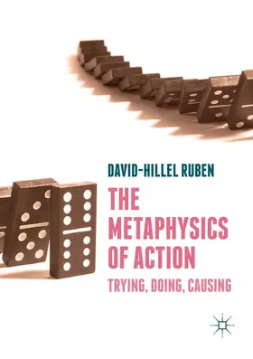 Ruben |  The Metaphysics of Action | Buch |  Sack Fachmedien