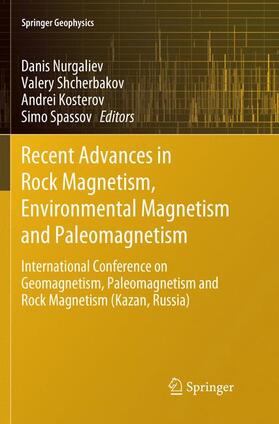 Nurgaliev / Spassov / Shcherbakov |  Recent Advances in Rock Magnetism, Environmental Magnetism and Paleomagnetism | Buch |  Sack Fachmedien