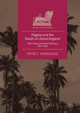 Yearwood |  Nigeria and the Death of Liberal England | Buch |  Sack Fachmedien