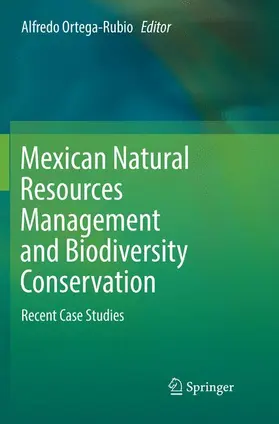 Ortega-Rubio |  Mexican Natural Resources Management and Biodiversity Conservation | Buch |  Sack Fachmedien