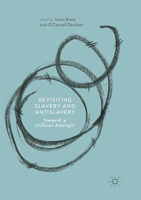 O'Connell Davidson / Brace |  Revisiting Slavery and Antislavery | Buch |  Sack Fachmedien
