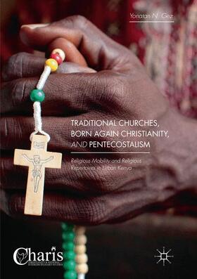 Gez |  Traditional Churches, Born Again Christianity, and Pentecostalism | Buch |  Sack Fachmedien