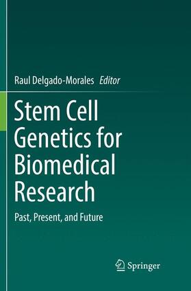 Delgado-Morales |  Stem Cell Genetics for Biomedical Research | Buch |  Sack Fachmedien