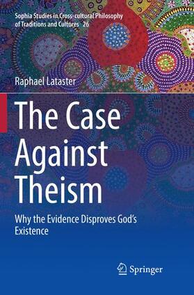 Lataster |  The Case Against Theism | Buch |  Sack Fachmedien