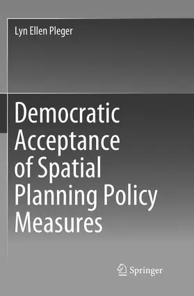 Pleger |  Democratic Acceptance of Spatial Planning Policy Measures | Buch |  Sack Fachmedien