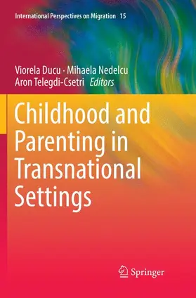 Ducu / Telegdi-Csetri / Nedelcu |  Childhood and Parenting in Transnational Settings | Buch |  Sack Fachmedien