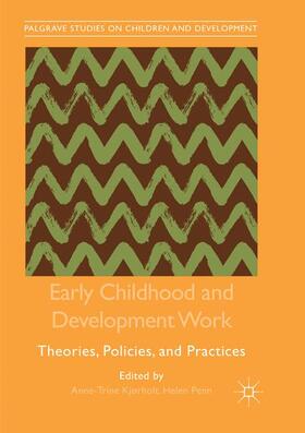 Penn / Kjørholt |  Early Childhood and Development Work | Buch |  Sack Fachmedien