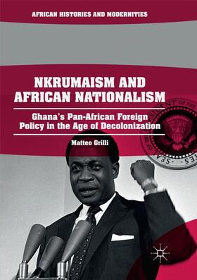 Grilli |  Nkrumaism and African Nationalism | Buch |  Sack Fachmedien