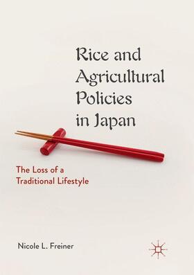 Freiner |  Rice and Agricultural Policies in Japan | Buch |  Sack Fachmedien