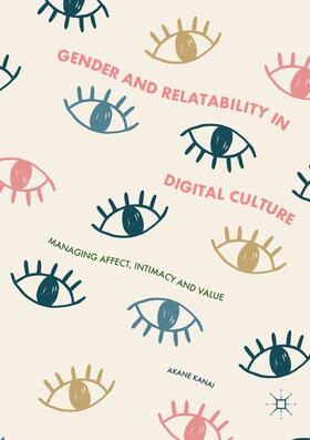 Kanai |  Gender and Relatability in Digital Culture | Buch |  Sack Fachmedien