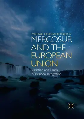 Mukhametdinov |  MERCOSUR and the European Union | Buch |  Sack Fachmedien