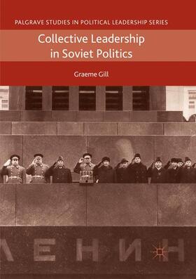 Gill |  Collective Leadership in Soviet Politics | Buch |  Sack Fachmedien