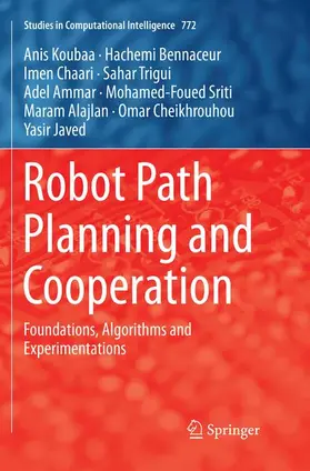 Koubaa / Bennaceur / Chaari |  Robot Path Planning and Cooperation | Buch |  Sack Fachmedien