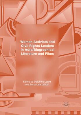 Lebdai / Letort |  Women Activists and Civil Rights Leaders in Auto/Biographical Literature and Films | Buch |  Sack Fachmedien