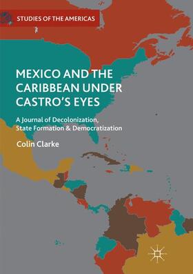 Clarke |  Mexico and the Caribbean Under Castro's Eyes | Buch |  Sack Fachmedien