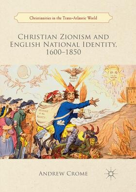 Crome |  Christian Zionism and English National Identity, 1600¿1850 | Buch |  Sack Fachmedien