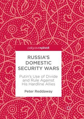 Reddaway |  Russia's Domestic Security Wars | Buch |  Sack Fachmedien