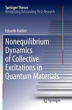 Baldini |  Nonequilibrium Dynamics of Collective Excitations in Quantum Materials | Buch |  Sack Fachmedien