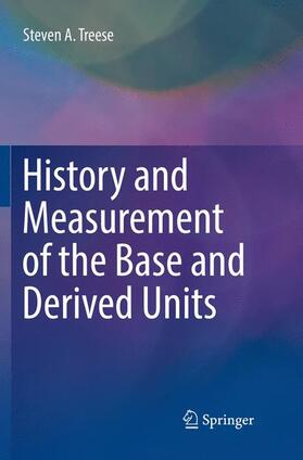 Treese |  History and Measurement of the Base and Derived Units | Buch |  Sack Fachmedien