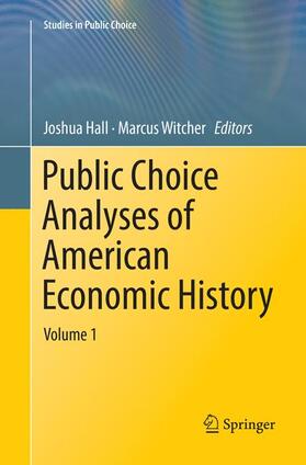 Witcher / Hall | Public Choice Analyses of American Economic History | Buch | 978-3-030-08488-2 | sack.de