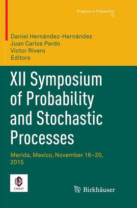 Hernández-Hernández / Rivero / Pardo |  XII Symposium of Probability and Stochastic Processes | Buch |  Sack Fachmedien