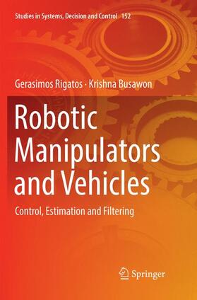 Busawon / Rigatos |  Robotic Manipulators and Vehicles | Buch |  Sack Fachmedien