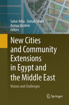 Attia / Ibrahim / Shafik |  New Cities and Community Extensions in Egypt and the Middle East | Buch |  Sack Fachmedien